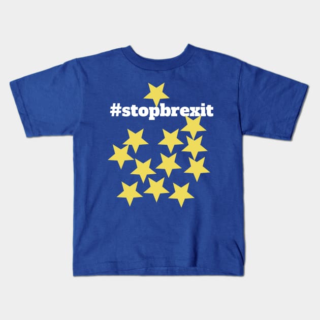 Stop Brexit Kids T-Shirt by KristinaEvans126